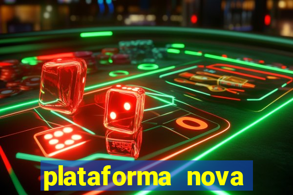 plataforma nova pagando muito hoje